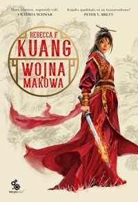 Wojna makowa. Trylogia Wojen Makowych. Księga 1 - Rebecca F. Kuang - książka