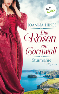 Die Rosen von Cornwall - Sturmjahre - Joanna Hines - ebook
