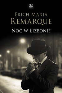 Noc w Lizbonie - Erich Maria Remarque - ebook + audiobook + książka