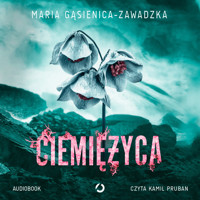 Ciemiężyca - Gąsienica-Zawadzka Maria - ebook + audiobook + książka