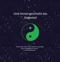 Und immer geschieht das Gegenteil - Dominik Rüchardt - ebook