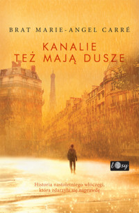 Kanalie też mają dusze - Carre Marie-Angel - książka