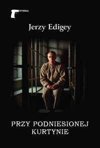 Przy podniesionej kurtynie - Edigey Jerzy - książka