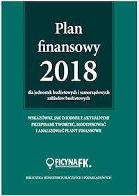 Plan finansowy 2018 dla jednostek budżetowych i samorządowych zakładów budżetowych - Izabela Świderek - książka