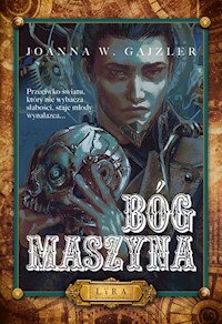 Bóg Maszyna - Gajzler W. Joanna - ebook + książka