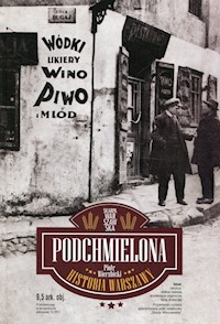 Podchmielona historia Warszawy - Piotr Wierzbicki - ebook + książka