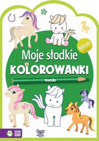 Moje słodkie kolorowanki Koniki -  - książka