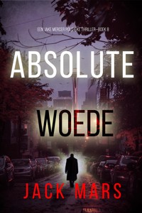 Absolute Woede (Een Jake Mercer Politieke Thriller—Boek 8) - Jack Mars - ebook