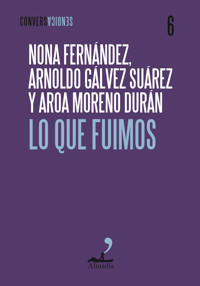 Lo que fuimos - Nona Fernández - ebook