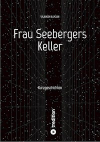 Frau Seebergers Keller - Ulrich Lucas - ebook