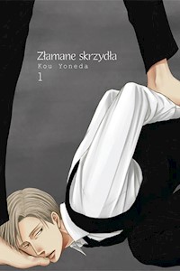 Złamane skrzydła 1 - Yoneda Kou - książka