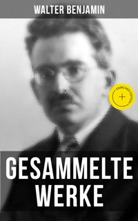 Gesammelte Werke von Walter Benjamin - Walter  Benjamin - ebook