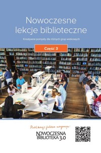 Nowoczesne lekcje biblioteczne Część 3 -  - książka