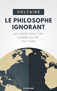 Le Philosophe Ignorant - Voltaire - ebook