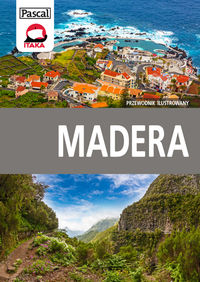 Madera przewodnik ilustrowany - Jankowska Anna, Rutkowska Katarzyna, Rutkowski Konrad - książka