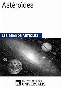 Astéroïdes - Encyclopaedia Universalis - ebook
