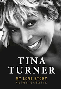 My Love Story Autobiografia - Turner Tina - książka