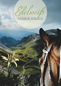 Edelweiß - Saskia Haugg - ebook