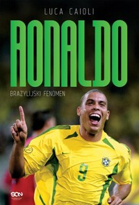 Ronaldo. Brazylijski Fenomen - Luca Caioli - książka
