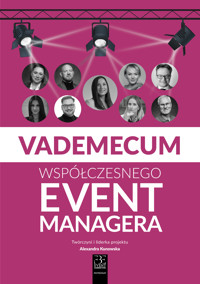 „Vademecum współczesnego Event Managera” - Publikacja zbiorowa, Alexandra Kunowska - ebook