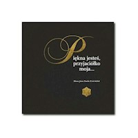 Piękna jesteś, przyjaciołko moja... -  - książka