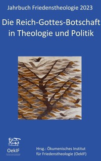 Die Reich-Gottes-Botschaft in Theologie und Politik - Matthias-W. Engelke - ebook