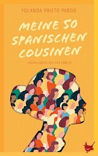 Meine fünfzig spanischen Cousinen - Yolanda Prieto Pardo - ebook