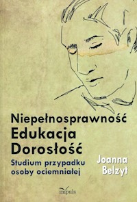 Niepełnosprawność Edukacja Dorosłość - Belzyt Joanna - książka