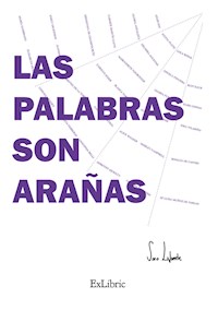 Las palabras son arañas - Sara Lafuente - ebook