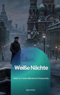 Weiße Nächte - Fyodor Mikhailovich Dostoyevsky - ebook