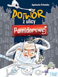 Potwór z ulicy Pomidorowej - Agnieszka Urbańska - książka