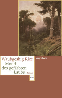 Mond des gefärbten Laubs - Waubgeshig Rice - ebook