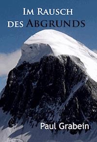 Im Rausch des Abgrunds - Paul Grabein - ebook