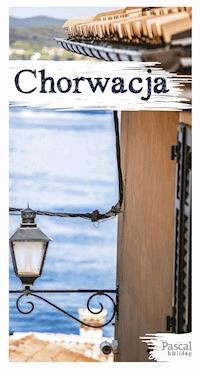 Chorwacja [Pascal Holiday] - Krzysztof Bzowski, Katarzyna Firlej-Adamczak, Sławomir Adamczak - ebook