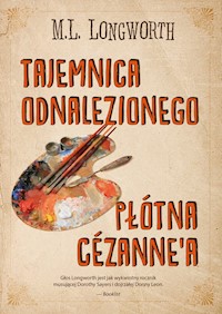 Verlaque i Bonnet na tropie Tom 5 Tajemnica odnalezionego płótna Cezanne'a - Longworth M.L. - książka