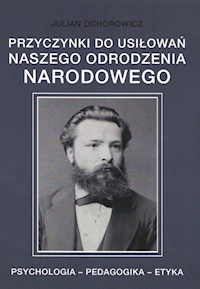 Przyczynki do usiłowań naszego odrodzenia narodowego - Ochorowicz Julian - książka
