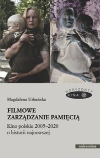 Filmowe zarządzanie pamięcią - Urbańska Magdalena - książka