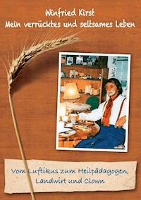 Vom Luftikus zum Heilpädagogen, Landwirt und Clown - Winfried Kirst - ebook