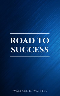 Road to Success: The Classic Guide for Prosperity and Happiness - Benjamin  Franklin - ebook