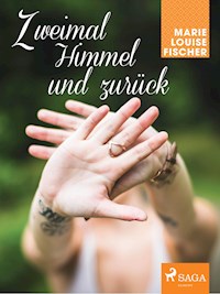Zweimal Himmel und zurück - Marie Louise Fischer - ebook