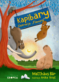 Kapibary. Operacja `Flaming` - Matthäus Bär - książka