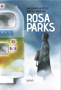 Rosa Parks - Mariapaola Pesce - ebook