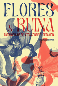 Flores y ruina - Alejandro Albán - ebook