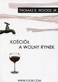 Kościół a wolny rynek - Woods Thomas E. - książka