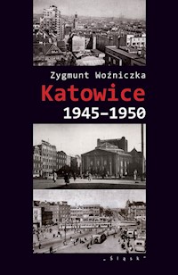 Katowice 1945-1950 - Woźniczka Zygmunt - książka