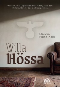 Willa Hössa - Marcin Mościński - ebook + książka