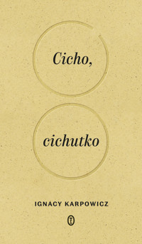 Cicho, cichutko - Ignacy Karpowicz - książka