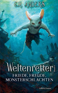 Friede, Freude, Monsterschlachten - C.H. Anders - ebook