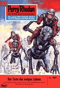Perry Rhodan 361: Der Turm des ewigen Lebens - Clark Darlton - ebook