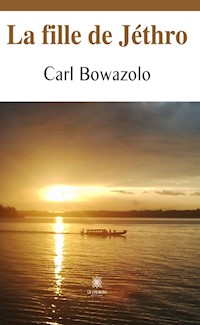 La fille de Jéthro - Carl Bowazolo - ebook